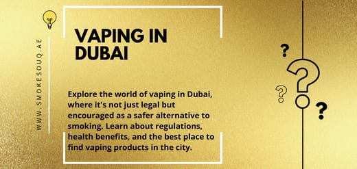 Vaping in Dubai: Regulations, Health Benefits, and Where to Find Vaping Products